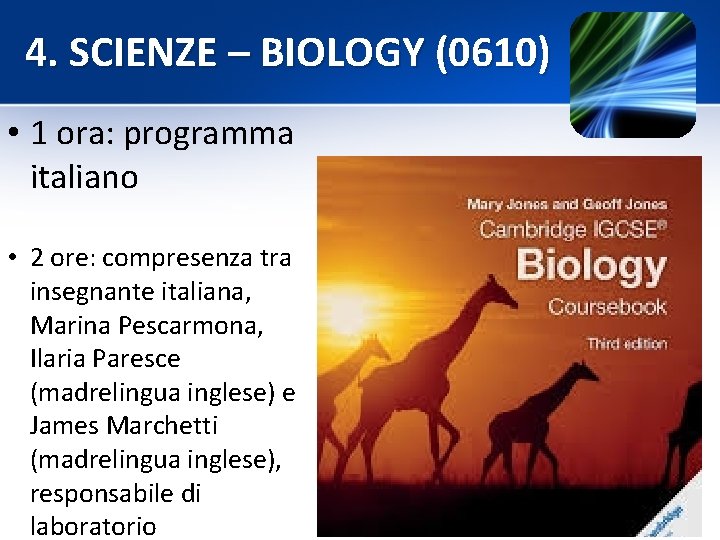 4. SCIENZE – BIOLOGY (0610) • 1 ora: programma italiano • 2 ore: compresenza