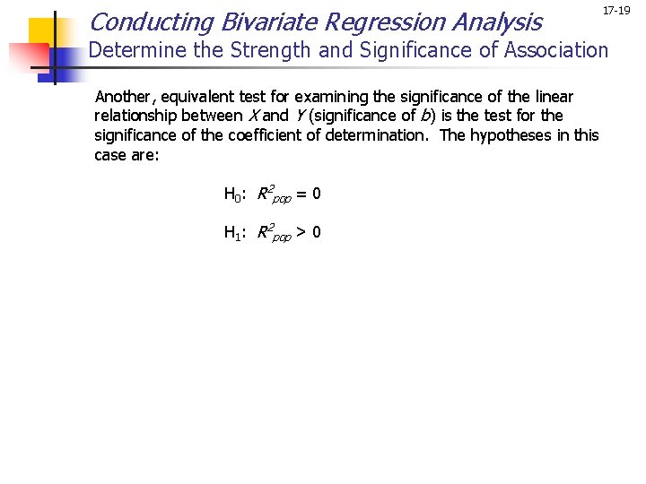 Conducting Bivariate Regression Analysis 17 -19 Determine the Strength and Significance of Association Another,