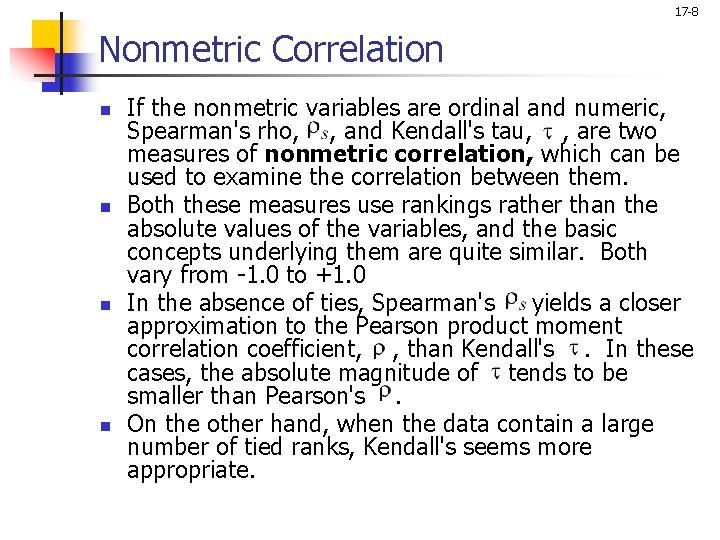 17 -8 Nonmetric Correlation n n If the nonmetric variables are ordinal and numeric,