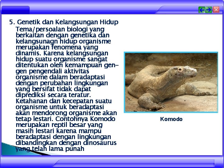 5. Genetik dan Kelangsungan Hidup Tema/persoalan biologi yang berkaitan dengan genetika dan kelangsunagn hidup