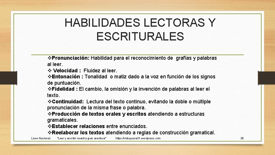 HABILIDADES LECTORAS Y ESCRITURALES v. Pronunciación: Habilidad para el reconocimiento de grafías y palabras