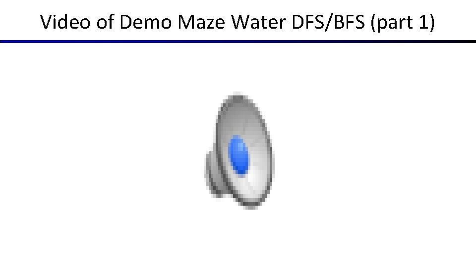 Video of Demo Maze Water DFS/BFS (part 1) 