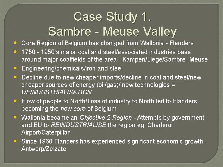 Case Study 1. Sambre - Meuse Valley • Core Region of Belgium has changed