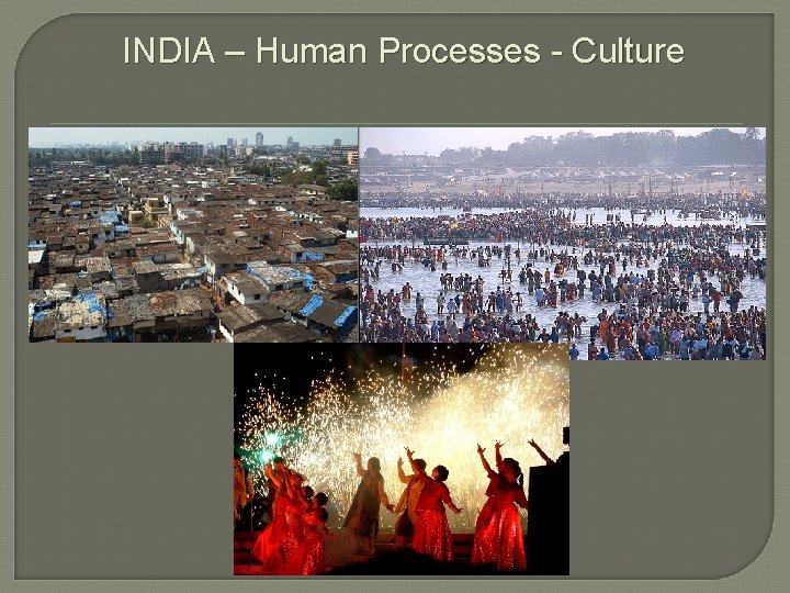 INDIA – Human Processes - Culture Jim Ryan SPC 