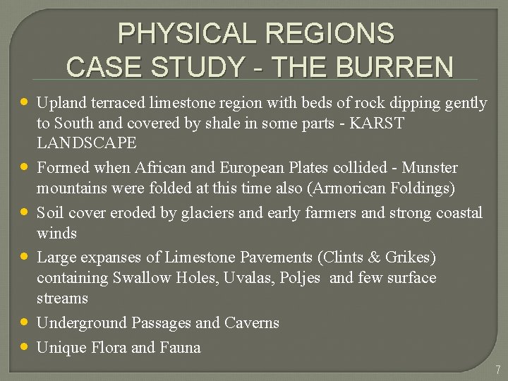 PHYSICAL REGIONS CASE STUDY - THE BURREN • Upland terraced limestone region with beds PHYSICAL REGIONS CASE STUDY - THE BURREN • Upland terraced limestone region with beds