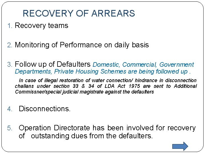 RECOVERY OF ARREARS 1. Recovery teams 2. Monitoring of Performance on daily basis 3. RECOVERY OF ARREARS 1. Recovery teams 2. Monitoring of Performance on daily basis 3.