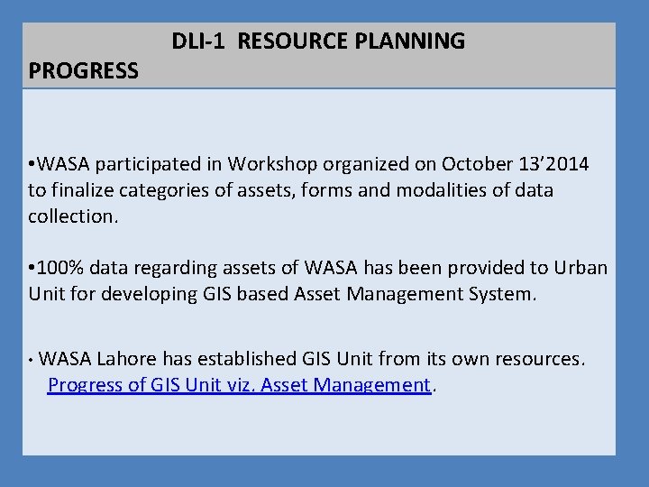 PROGRESS DLI-1 RESOURCE PLANNING DLI-1 • WASA participated in Workshop organized on October 13’ PROGRESS DLI-1 RESOURCE PLANNING DLI-1 • WASA participated in Workshop organized on October 13’