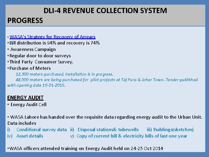PROGRESS DLI-4 REVENUE COLLECTION SYSTEM • WASA’s Strategy for Recovery of Arrears • Bill PROGRESS DLI-4 REVENUE COLLECTION SYSTEM • WASA’s Strategy for Recovery of Arrears • Bill