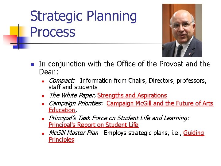 Strategic Planning Process n In conjunction with the Office of the Provost and the