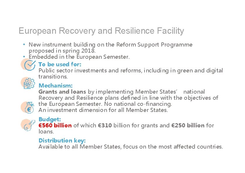 European Recovery and Resilience Facility • New instrument building on the Reform Support Programme