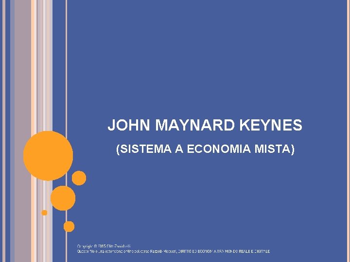 JOHN MAYNARD KEYNES (SISTEMA A ECONOMIA MISTA) 