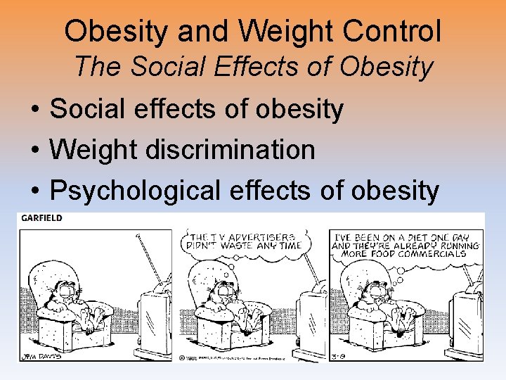 Obesity and Weight Control The Social Effects of Obesity • Social effects of obesity