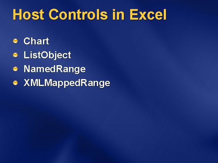 Host Controls in Excel Chart List. Object Named. Range XMLMapped. Range 