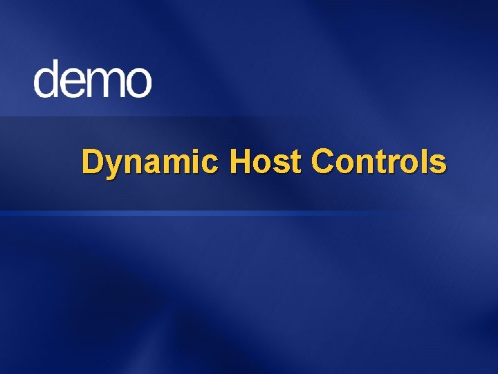 Dynamic Host Controls 