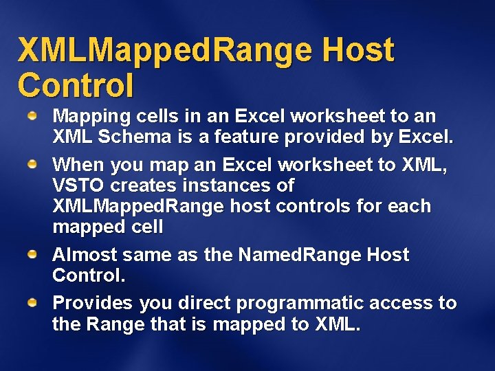 XMLMapped. Range Host Control Mapping cells in an Excel worksheet to an XML Schema