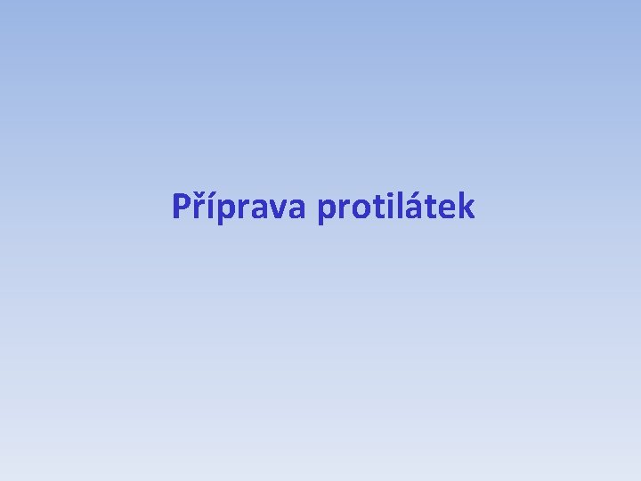 Příprava protilátek 