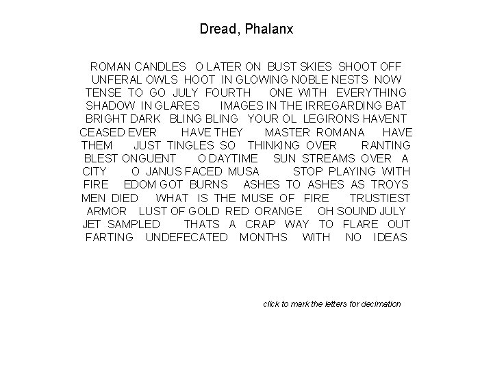 Dread, Phalanx ROMAN CANDLES O LATER ON BUST SKIES SHOOT OFF UNFERAL OWLS HOOT