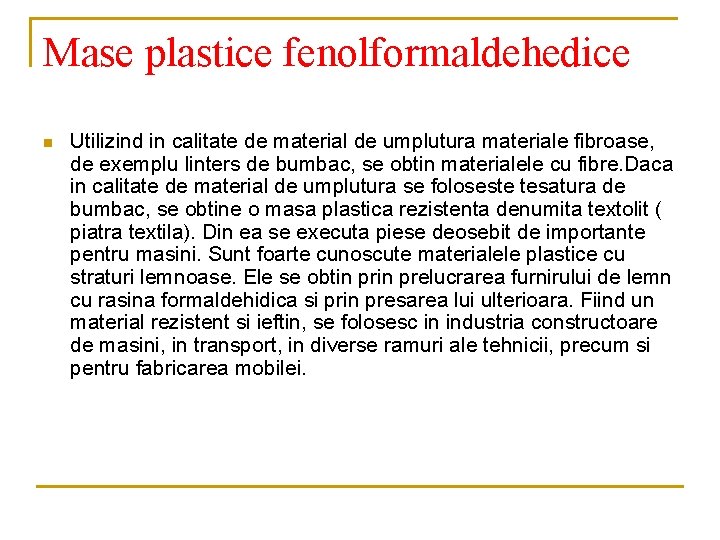 Mase plastice fenolformaldehedice n Utilizind in calitate de material de umplutura materiale fibroase, de