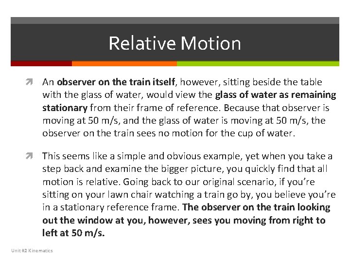 Relative Motion An observer on the train itself, however, sitting beside the table with