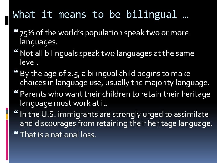 What it means to be bilingual … 75% of the world’s population speak two