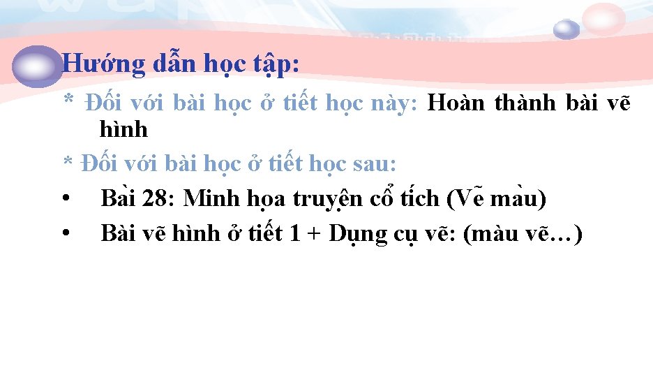 Hướng dẫn học tập: * Đối với bài học ở tiết học này: Hoàn