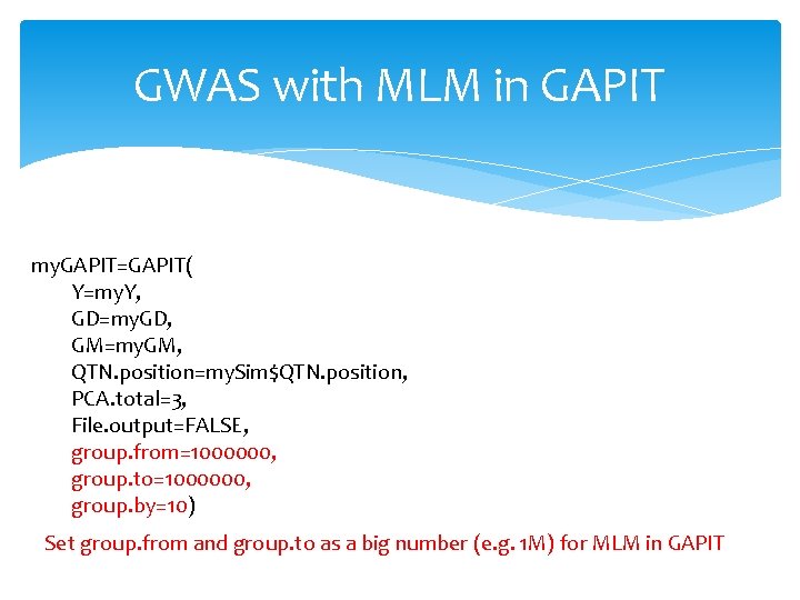 GWAS with MLM in GAPIT my. GAPIT=GAPIT( Y=my. Y, GD=my. GD, GM=my. GM, QTN.
