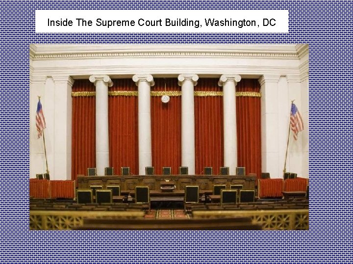 Inside The Supreme Court Building, Washington, DC 