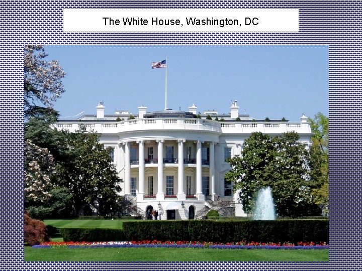 The White House, Washington, DC 