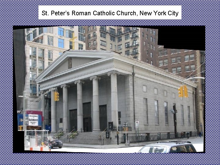 St. Peter’s Roman Catholic Church, New York City 