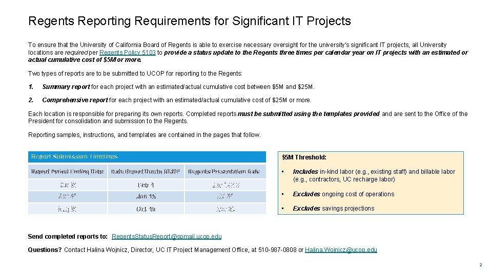 Regents Reporting Requirements for Significant IT Projects To ensure that the University of California