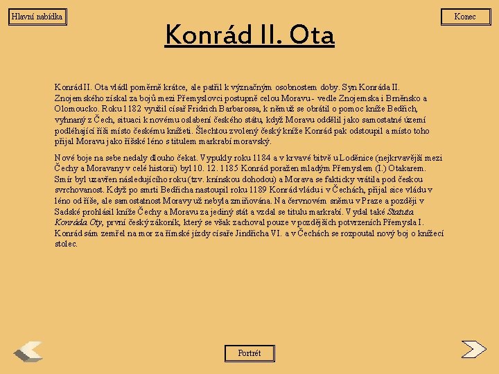 Hlavní nabídka Konrád II. Ota vládl poměrně krátce, ale patřil k význačným osobnostem doby.