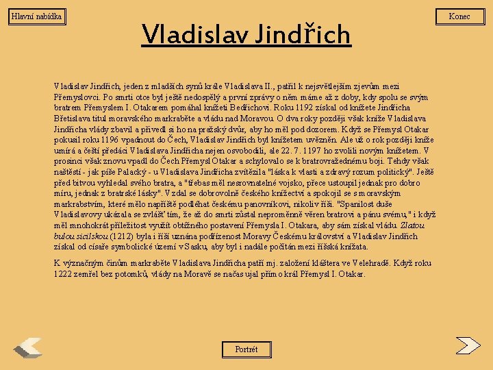 Hlavní nabídka Vladislav Jindřich, jeden z mladších synů krále Vladislava II. , patřil k