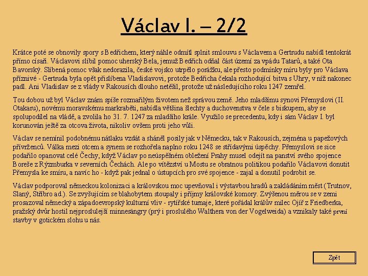 Václav I. – 2/2 Krátce poté se obnovily spory s Bedřichem, který náhle odmítl