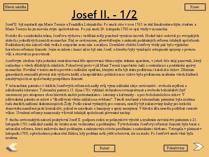 Hlavní nabídka Konec Josef II. - 1/2 Josef II. byl nejstarší syn Marie Terezie