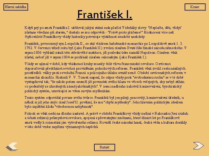 Hlavní nabídka František I. Když prý po smrti Františka I. utěšoval jakýsi státní rada