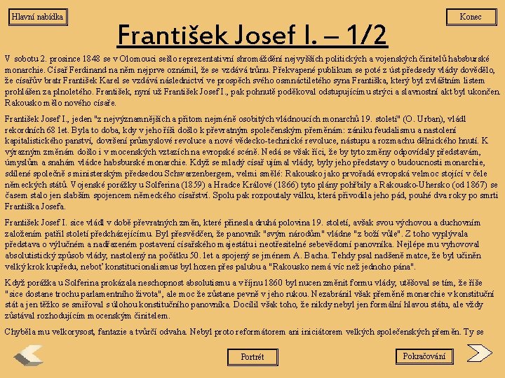 Hlavní nabídka Konec František Josef I. – 1/2 V sobotu 2. prosince 1848 se