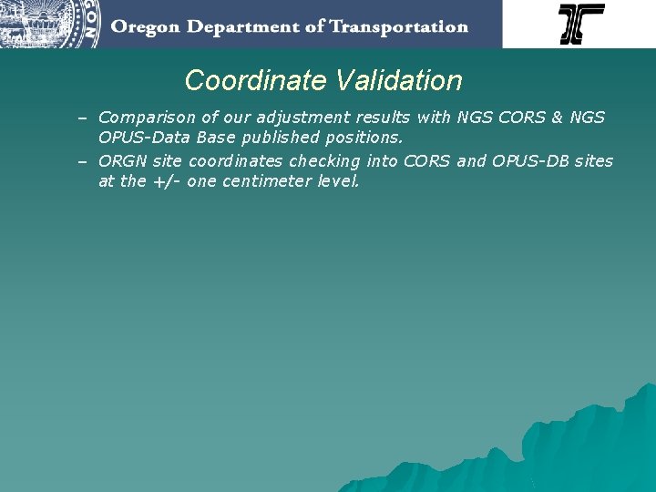 Coordinate Validation – Comparison of our adjustment results with NGS CORS & NGS OPUS-Data