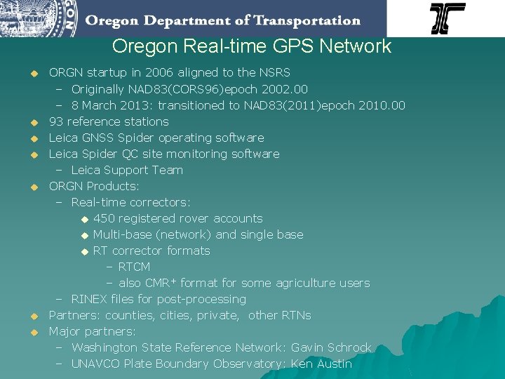 Oregon Real-time GPS Network u u u u ORGN startup in 2006 aligned to