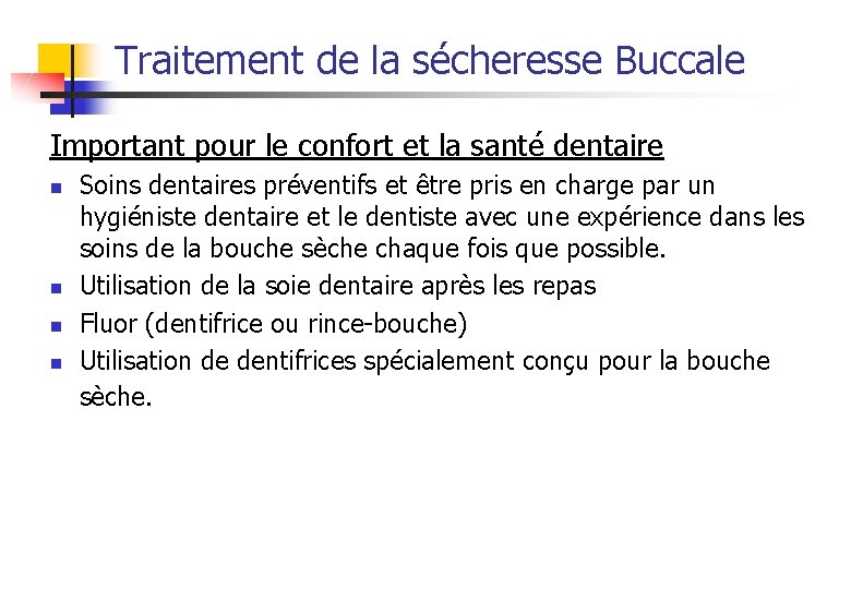 Traitement de la sécheresse Buccale Important pour le confort et la santé dentaire n