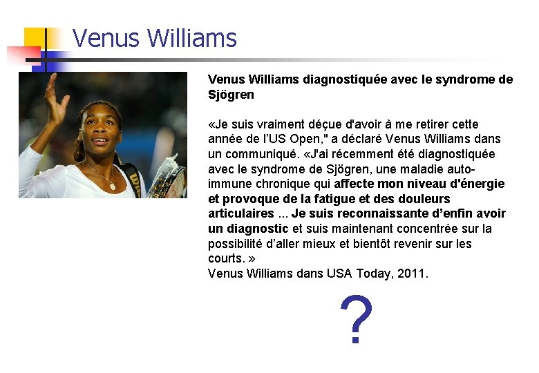 Venus Williams diagnostiquée avec le syndrome de Sjögren «Je suis vraiment déçue d'avoir à