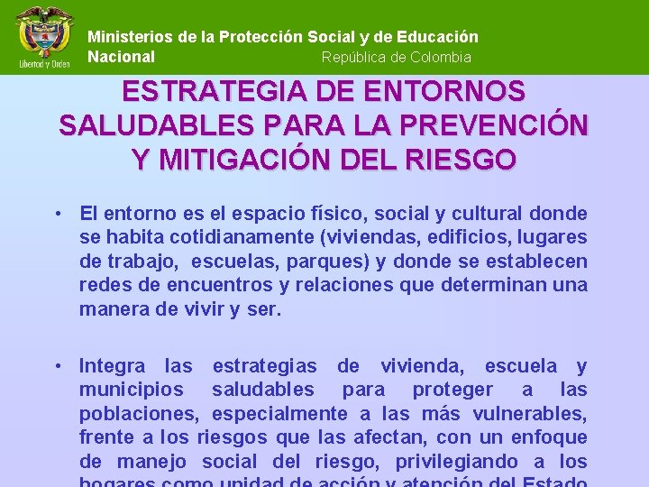 Ministerios de la Protección Social y de Educación Nacional República de Colombia ESTRATEGIA DE Ministerios de la Protección Social y de Educación Nacional República de Colombia ESTRATEGIA DE