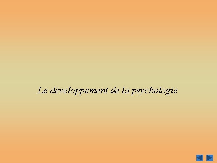 Le développement de la psychologie 