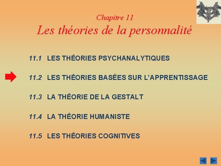 Chapitre 11 Les théories de la personnalité 11. 1 LES THÉORIES PSYCHANALYTIQUES 11. 2