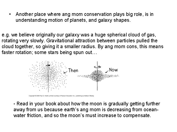  • Another place where ang mom conservation plays big role, is in understanding