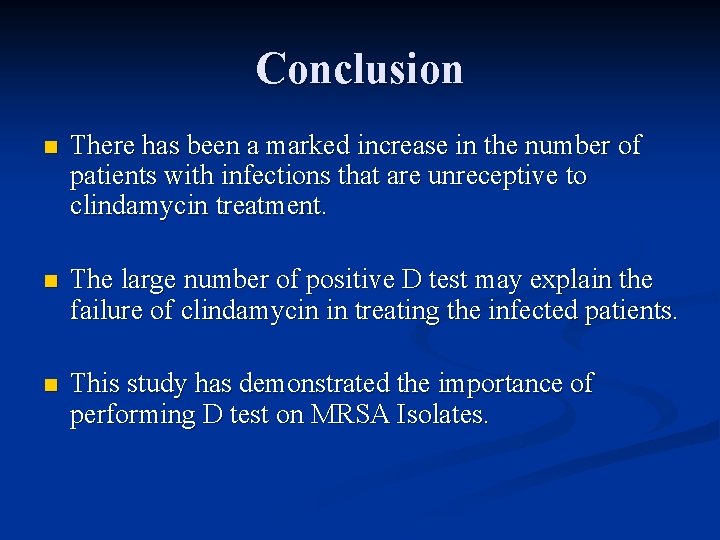 Conclusion n There has been a marked increase in the number of patients with