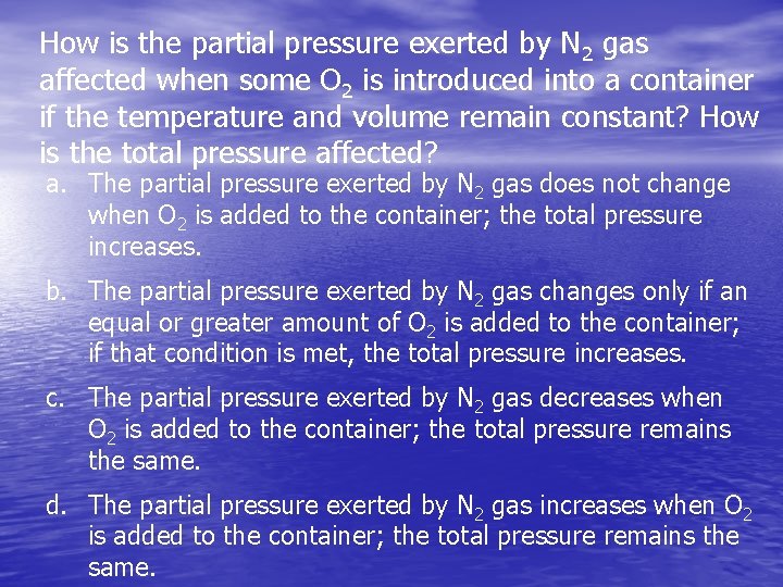 How is the partial pressure exerted by N 2 gas affected when some O
