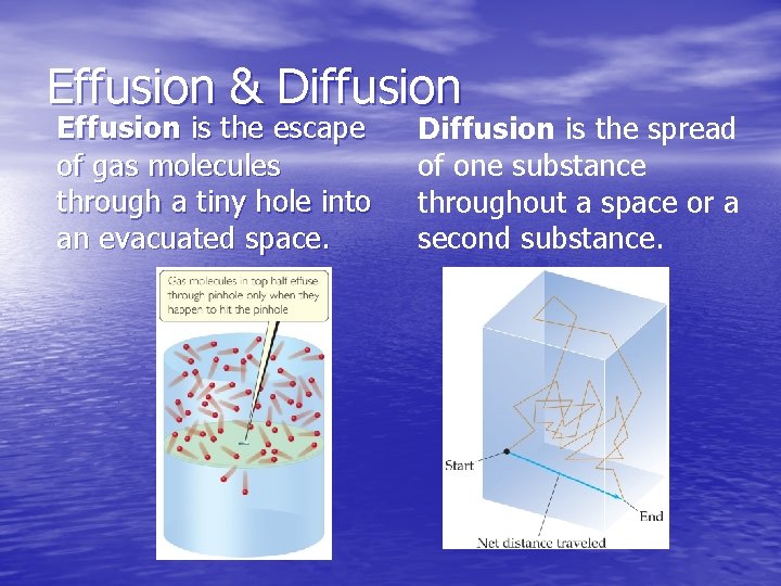 Effusion & Diffusion Effusion is the escape of gas molecules through a tiny hole