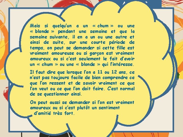 Activité 2 Mais si tout quelqu’un « chum » ou une Les amis commealesun