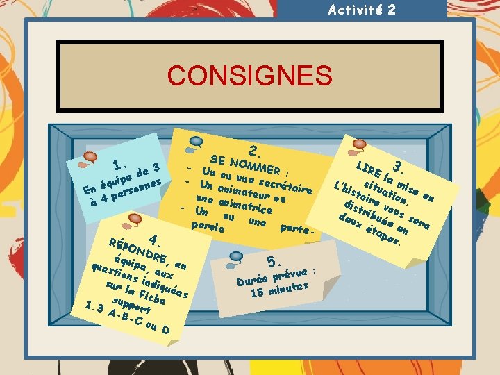 Activité 2 CONSIGNES 1. de 3 e p qui onnes é n E pers