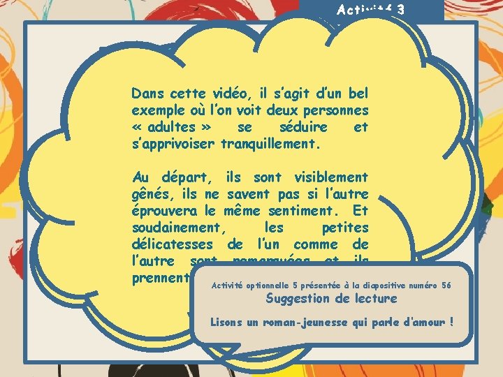 Activité 3 On en discute! Dans cette vidéo, il s’agit d’un bel exemple où